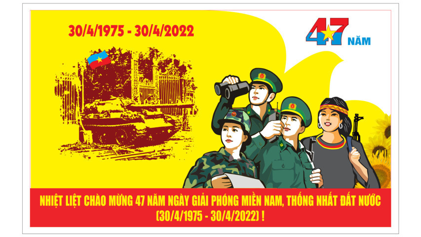 Đẩy mạnh tuyên truyền kỷ niệm 47 năm Ngày giải phóng miền Nam, thống nhất đất nước (30/4/1975 - 30/4/2022) và 136 năm Ngày Quốc tế Lao động (01/5/1886 - 01/5/2022)